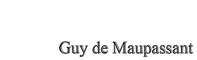 Guy de Maupassant