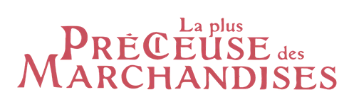 La plus précieuse des marchandises