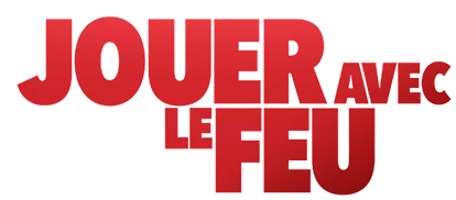 jouer avec le feu